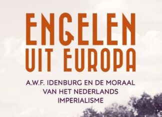 Engelen uit Europa. A. W.F. Idenburg en de moraal van het Nederlands imperialisme