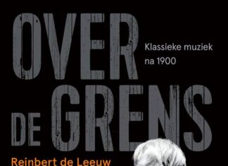 Reinbert de Leeuw. Over de grens. Klassieke muziek na 1900