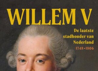 Willem V. De laatste stadhouder van Nederland, 1748-1806