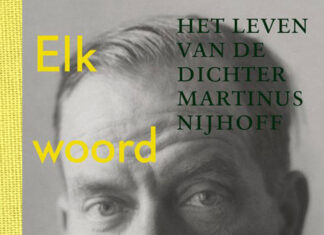Elk woord ging ademhalen. Het leven van de dichter Martinus Nijhoff