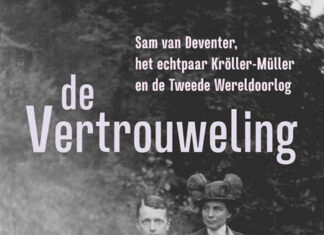 De vertrouweling. Sam van Deventer (1888-1972), het echtpaar Kröller-Müller Museum en de Tweede Wereldoorlog