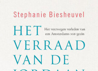 Het verraad van de Jordaan. Het verzwegen verleden van een Amsterdams NSB-gezin