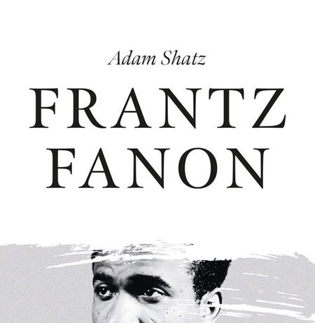 Frantz Fanon: psychiater, revolutionair, profeet