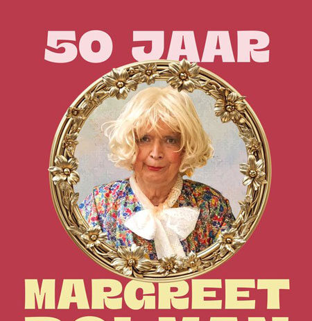 50 jaar Margreet Dolman. Hoogtepunten uit een grensverkennend leven