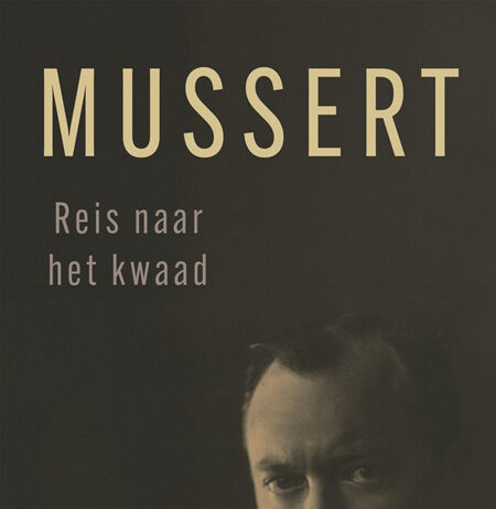 Mussert. Reis naar het kwaad