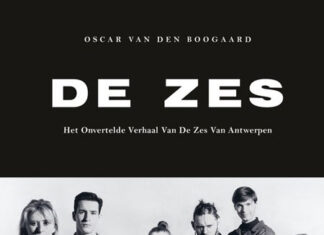 De zes. Het Onvertelde Verhaal Van De Zes Van Antwerpen